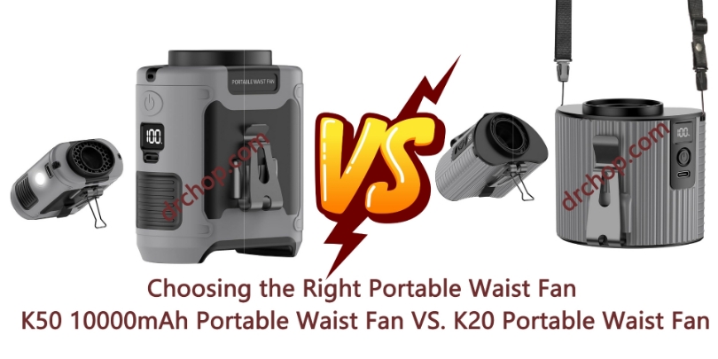 Choosing the Right Portable Waist Fan:  K50 10000mAh Portable Waist Fan VS. K20 Portable Waist Fan